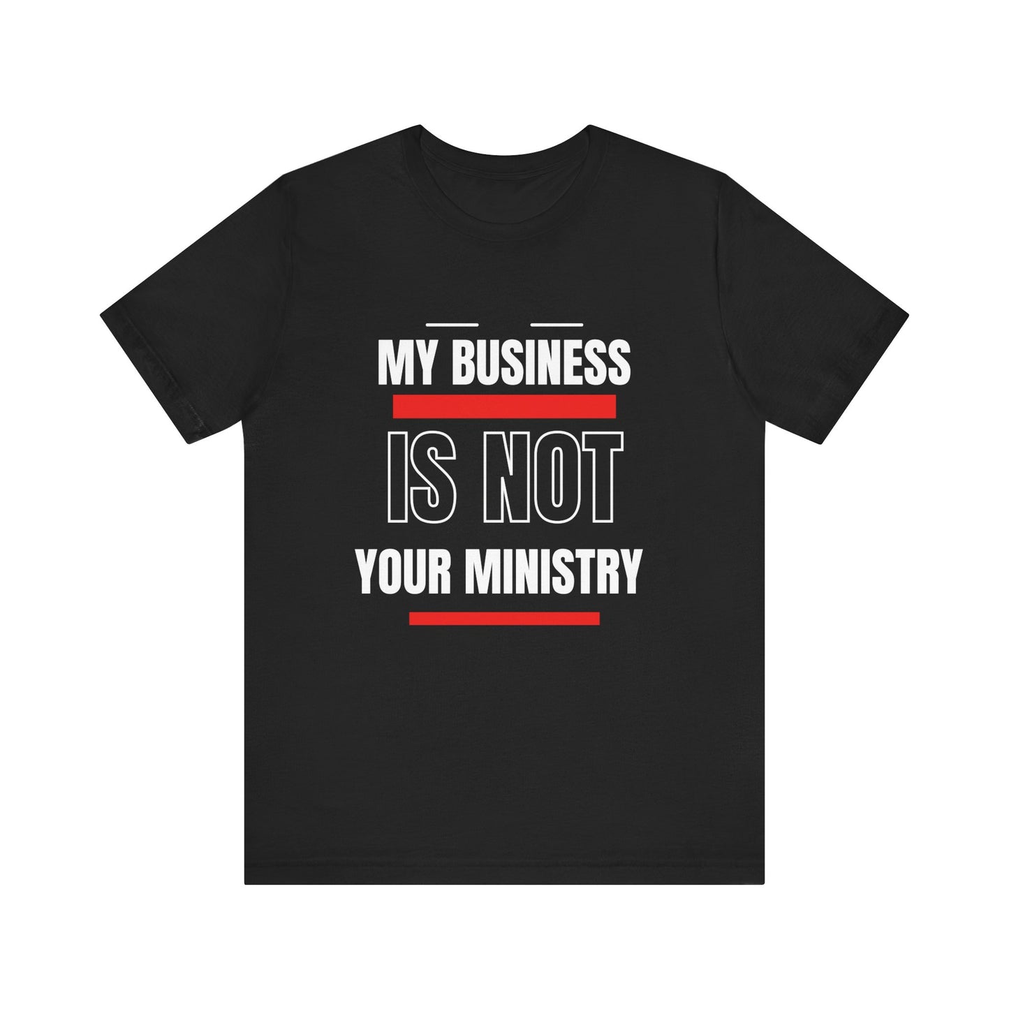 Not Your Ministry T-shirt