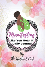 Load image into Gallery viewer, &quot;MANIFESTING LIKE YOU MEAN IT&quot; JOURNAL
